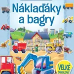 Náklaďáky a bagry - Kniha plná samolepek