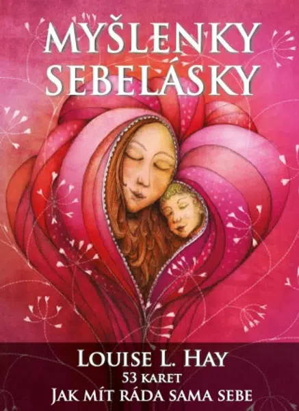 Myšlenky sebelásky - Louise L. Hay