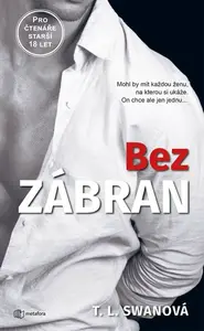 Bez zábran - T. L. Swan