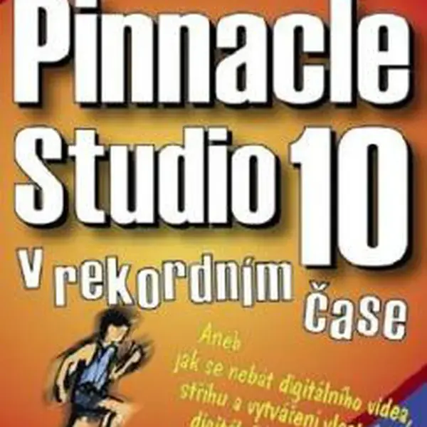 Jak na Pinnacle Studio 10 - Josef Pecinovský - e-kniha