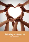 Příběhy o zdraví III - Jana Kočendová