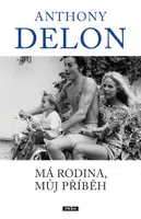 Má rodina, můj příběh - Anthony Delon - e-kniha