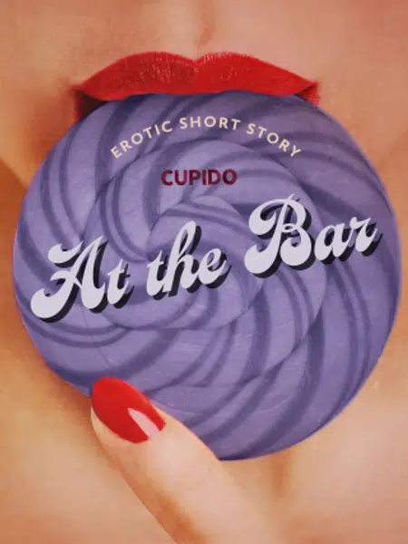 At the Bar - Erotic Short Story - Cupido - e-kniha