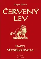 Červený lev - Nápoj věčného života - Szepes Mária