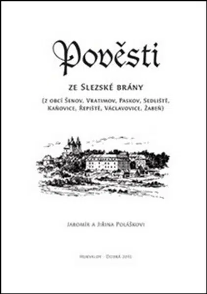Pověsti ze Slezské brány - Jiřina Polášková, Jaromír Polášek
