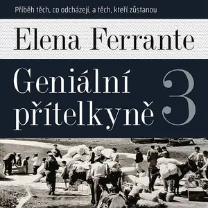 Geniální přítelkyně III. - Elena Ferrante - audiokniha