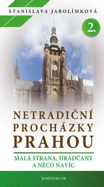 Netradiční procházky Prahou II - Stanislava Jarolímková - e-kniha