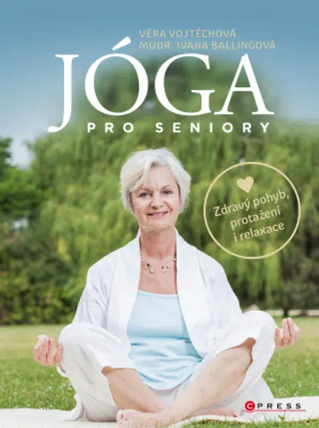 Jóga pro seniory - Věra Vojtěchová, Ivana Ballingová - e-kniha