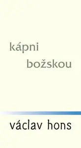 Kápni božskou - Václav Hons