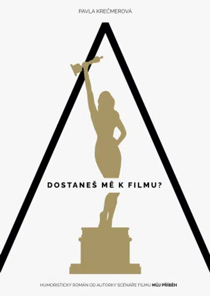 A dostaneš mě k filmu? - Pavla Krečmerová - e-kniha