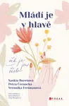 Mládí je v hlavě - Petra Černocká, Saskia Burešová, Jarmila Frejtichová, Veronika Freimanová - e-kniha