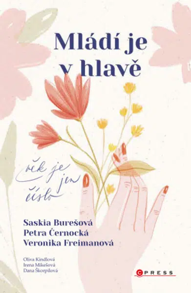 Mládí je v hlavě - Petra Černocká, Saskia Burešová, Jarmila Frejtichová, Veronika Freimanová - e-kniha