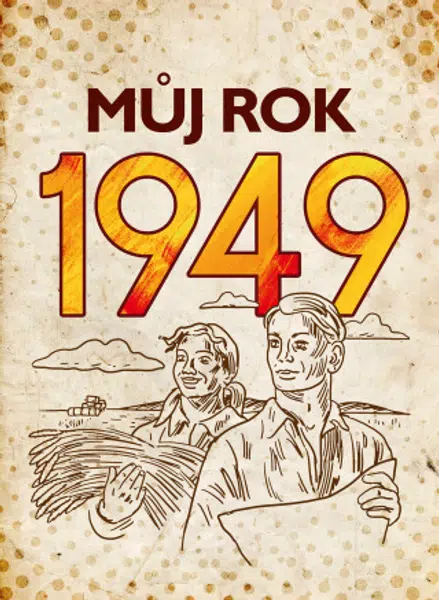 Můj rok 1949 - Jarmila Frejtichová, Alena Breuerová - e-kniha