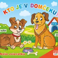 Kto je v domčeku? Naše zvieratká