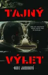 Tajný výlet - Marie Jakoubková