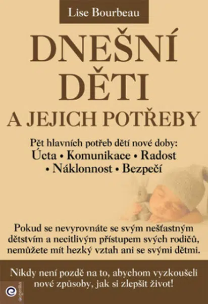 Dnešní děti a jejich potřeby - Lise Bourbeau