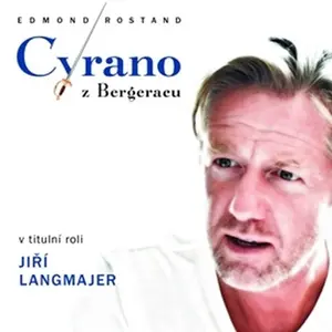 Cyrano z Bergeracu - Edmond Rostand - audiokniha