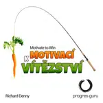 Motivací k vítězství - Richard Denny - audiokniha