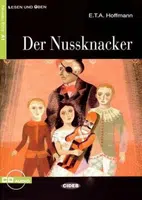 Der Nussknacker + CD - Ernst Theodor Amadeus Hoffmann