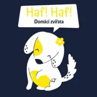 Haf Haf! - Domácí zvířata