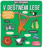 Malý průzkumník – V deštném lese  Dynamo Ltd., Phoebe Jascourt, Carly Blake - Phoebe Jascourt, Carly Blake