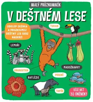 Malý průzkumník – V deštném lese  Dynamo Ltd., Phoebe Jascourt, Carly Blake - Phoebe Jascourt, Carly Blake