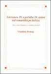 Literatura 19. a počátku 20. století (od romantiků po buřiče) - Vladimír Prokop