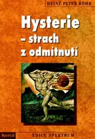 Hysterie - strach z odmítnutí - Heinz-Peter Röhr