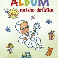 Album našeho děťátka - Helena Zmatlíková
