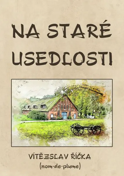 Na staré usedlosti - Vítězslav Říčka - e-kniha