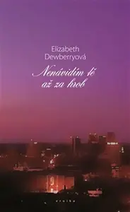 Nenávidím tě až za hrob - Elizabeth Dewberryová