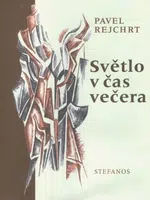 Světlo v čas večera - Pavel Rejchrt - e-kniha