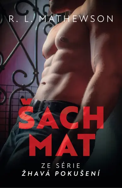 Žhavá pokušení: Pouta vášně - R. L. Mathewsonová