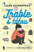 Trable s tátou - Jana Klimentová, Marie Urbánková (ilustrátor) - kniha z kategorie Beletrie pro děti