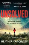 Unsolved (A gripping Scottish crime thriller) - Heather Critchlow