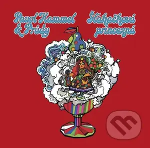 Pavol Hammel & Prúdy: Šľahačková princezná - Pavol Hammel, Prúdy