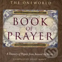 Oneworld Book Of Prayer Treasury (A Treasury of Prayers from Around the World) - kniha z kategorie Filozofie