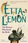 Etta Lemon (The Woman Who Saved the Birds) - Tessa Boase - kniha z kategorie Humanitní a společenské vědy