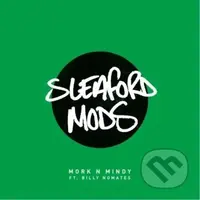 Sleaford Mods:  Mork N Mindy LP - Sleaford Mods