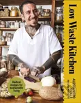 Low Waste Kitchen (Radical Recipes for Sustainable Living) - kniha z kategorie Podle potraviny