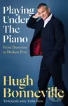 Playing Under the Piano: 'Comedy gold' Sunday Times - kniha z kategorie Umění, design a architektura