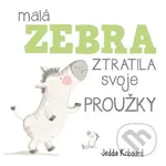 Malá zebra ztratila svoje proužky - Jedda Robaard - kniha z kategorie Pro děti