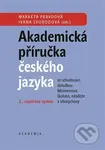 Akademická příručka českého jazyka - Markéta Pravdová, Ivana Svobodová (editor) - kniha z kategorie Střední školy