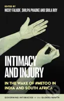 Intimacy and injury: In the wake of #MeToo in India and South Africa - kniha z kategorie Sociologie