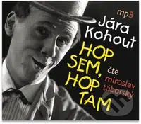 Hop sem, hop tam - Jára Kohout - audiokniha z kategorie Životopisy