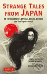 Strange Tales from Japan (99 Chilling Stories of Yokai, Ghosts, Demons and the Supernatural) - kniha z kategorie Společenská beletrie