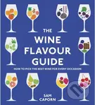 The Wine Flavour Guide (How to Pick the Best Wine for Every Occasion) - kniha z kategorie Podle potraviny
