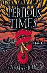Perilous Times: The Sunday Times Bestseller compared to ´Good Omens with Arthurian knights´