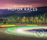 Remarkable Motor Races - Andrew Benson - kniha z kategorie Automobily a doprava