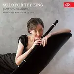 Jana Semerádová – Sólo pro krále - Bach, Quantz, Benda, Kirnberger CD